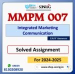 MMPM 007 Integrated Marketing Communication Solved Assignment for Session 2024-25 Download PDF