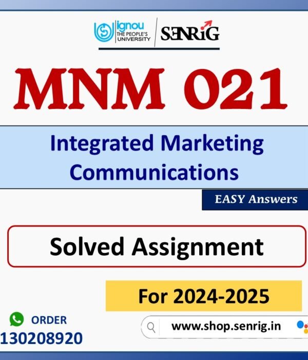 MNM 021 Integrated Marketing Communications Solved Assignment for Session 2024-25 Download PDF