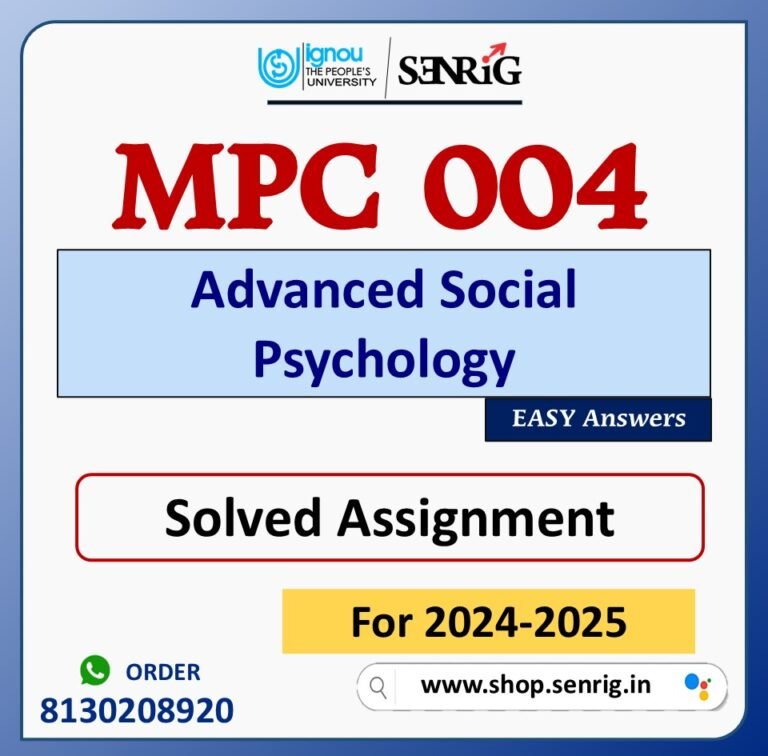 MPC 004 Advanced Social Psychology Solved Assignment for Session 2024-25 Download PDF