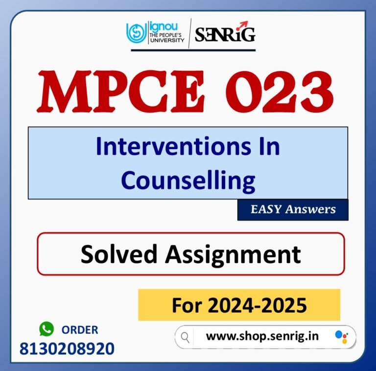 MPCE 023 Interventions In Counselling Solved Assignment for Session 2024-25 Download PDF