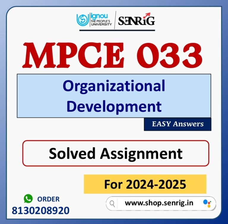 MPCE 033 Organizational Development Solved Assignment for Session 2024-25 Download PDF