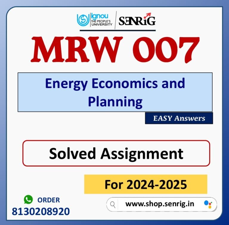 MRW 007 Energy Economics and Planning Solved Assignment for Session 2024-25 Download PDF