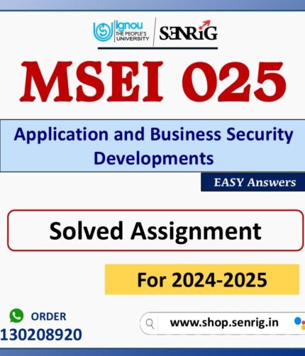 MSEI 025 Application and Business Security Developments Solved Assignment for Session 2024-25 Download PDF