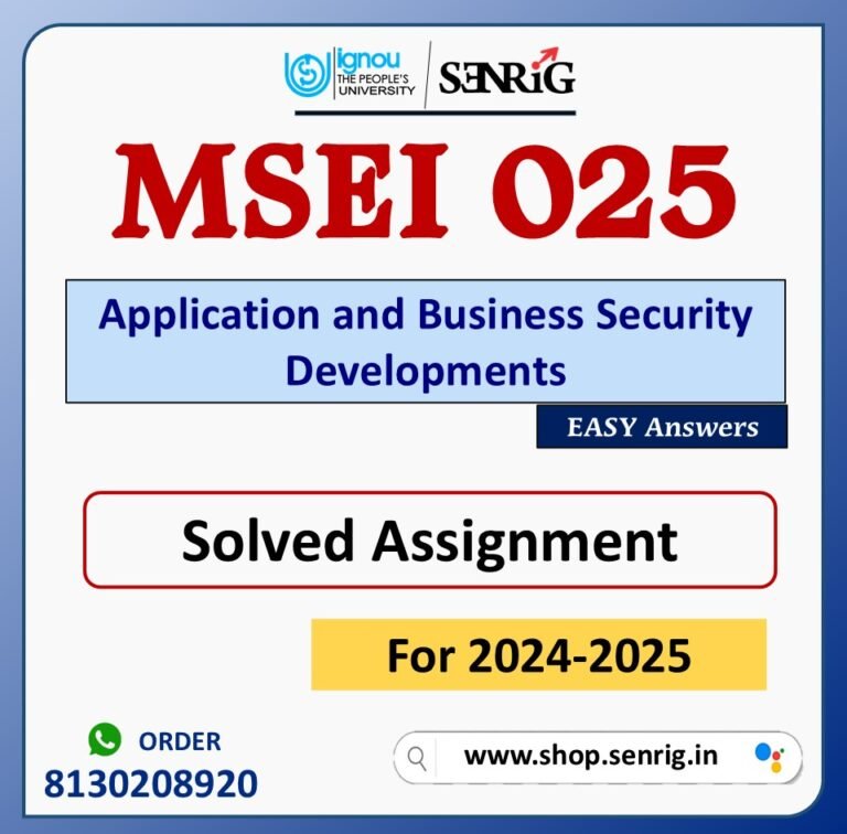 MSEI 025 Application and Business Security Developments Solved Assignment for Session 2024-25 Download PDF