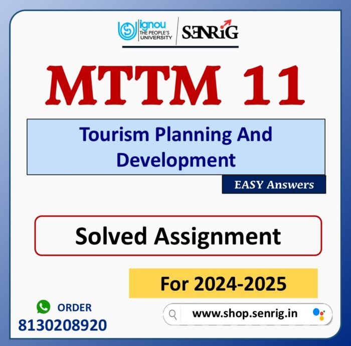 MTTM 11 Tourism Planning And Development Solved Assignment for Session 2024-25 Download PDF