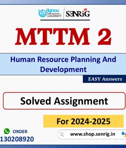 MTTM 2 Human Resource Planning And Development Solved Assignment for Session 2024-25 Download PDF