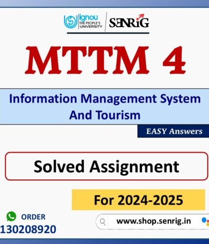 MTTM 4 Information Management System And Tourism Solved Assignment for Session 2024-25 Download PDF