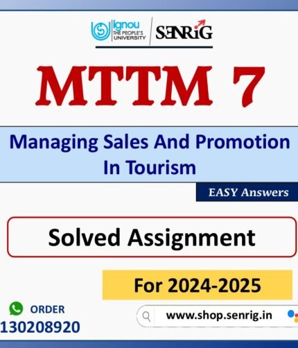 MTTM 7 Managing Sales And Promotion In Tourism Solved Assignment for Session 2024-25 Download PDF