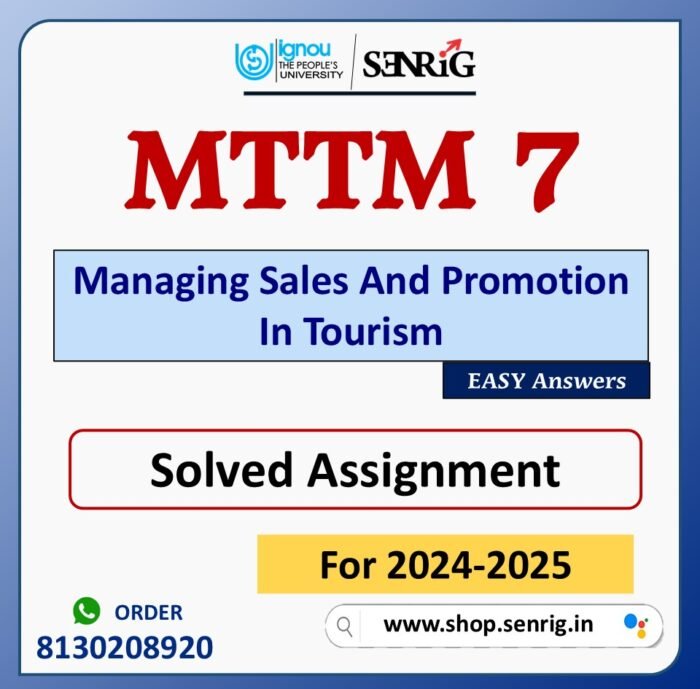 MTTM 7 Managing Sales And Promotion In Tourism Solved Assignment for Session 2024-25 Download PDF