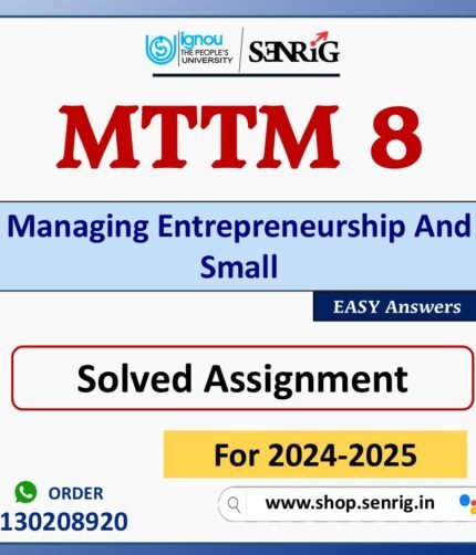 MTTM 8 Managing Entrepreneurship And Small Solved Assignment for Session 2024-25 Download PDF