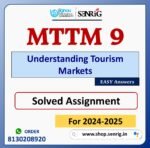 MTTM 9 Understanding Tourism Markets Solved Assignment for Session 2024-25 Download PDF