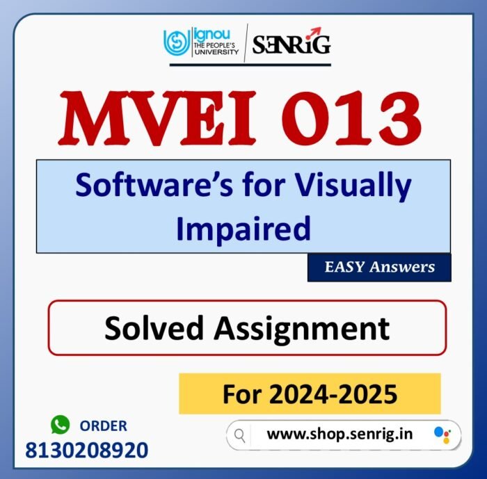 MVEI 013 Software’s for Visually Impaired Solved Assignment for Session 2024-25 Download PDF