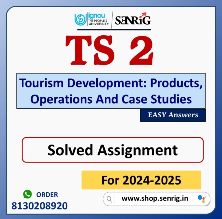 TS 2 Tourism Development: Products, Operations And Case Studies Solved Assignment for Session 2024-25 Download PDF