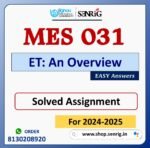 MES 031 ET: An Overview Solved Assignment for Session 2024-25 Download PDF