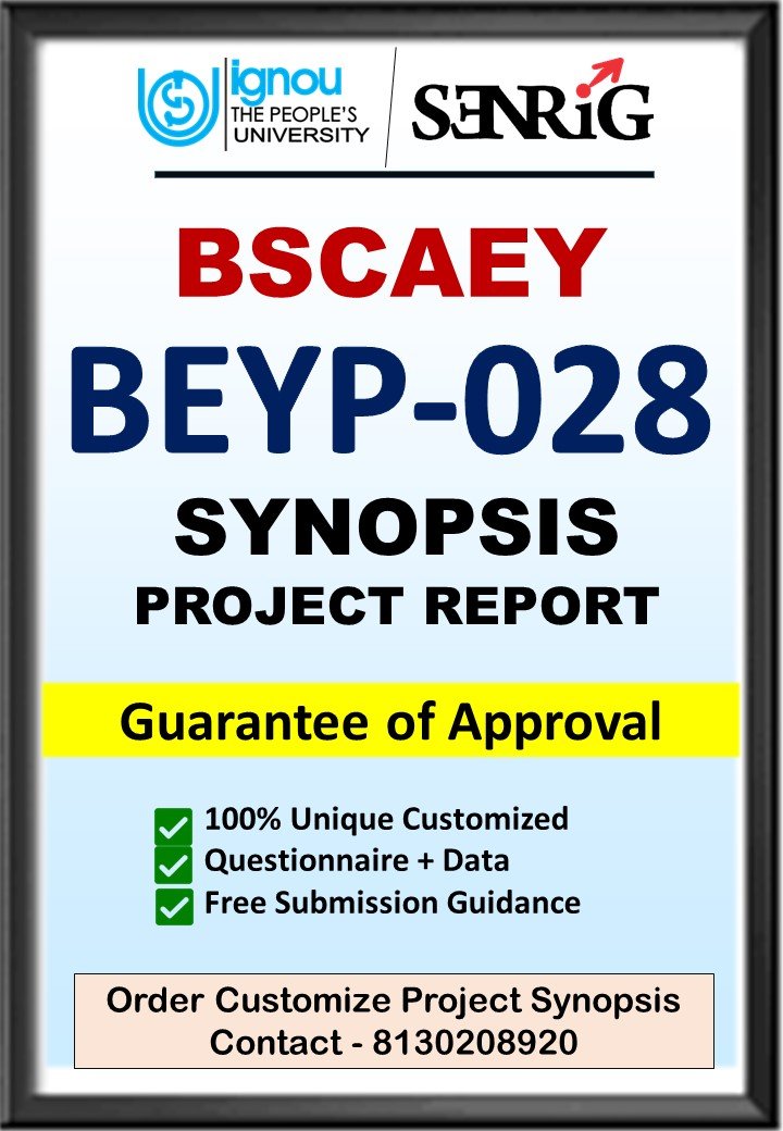 BUY IGNOU BSCAEY Project (BEYP-028) Synopsis/Proposal & Project (Ready to Submit)