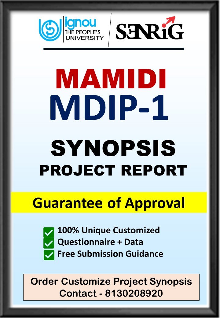 BUY IGNOU MAMIDI Project (MDIP-1) Synopsis/Proposal & Project (Ready to Submit)