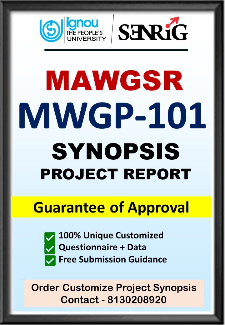 BUY IGNOU MAWGSR Project (MWGP-101) Synopsis/Proposal & Project (Ready to Submit)