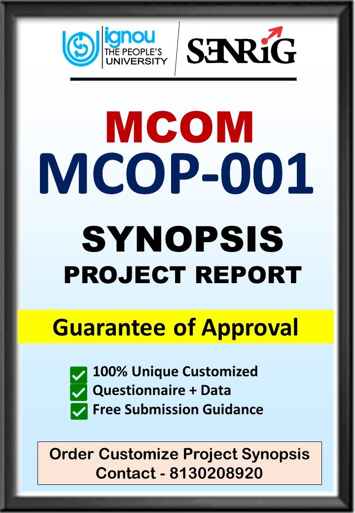 BUY IGNOU MCOM Project (MCOP-001) Synopsis/Proposal & Project (Ready to Submit)