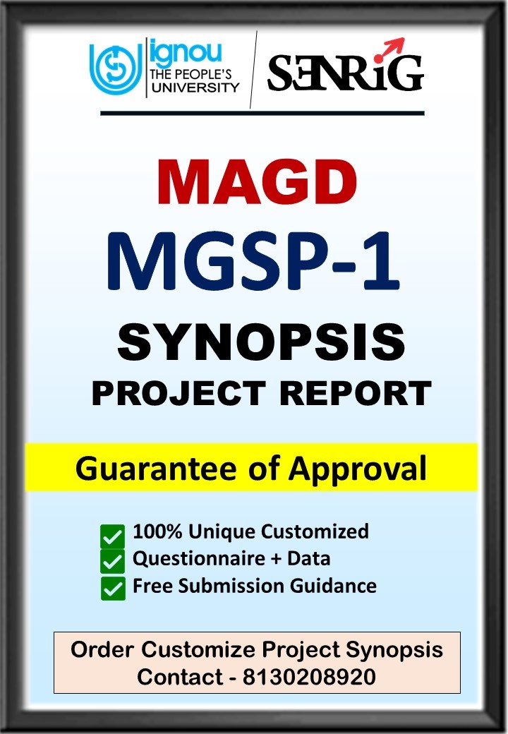 BUY IGNOU MAGD Project (MGSP-1) Synopsis/Proposal & Project (Ready to Submit)