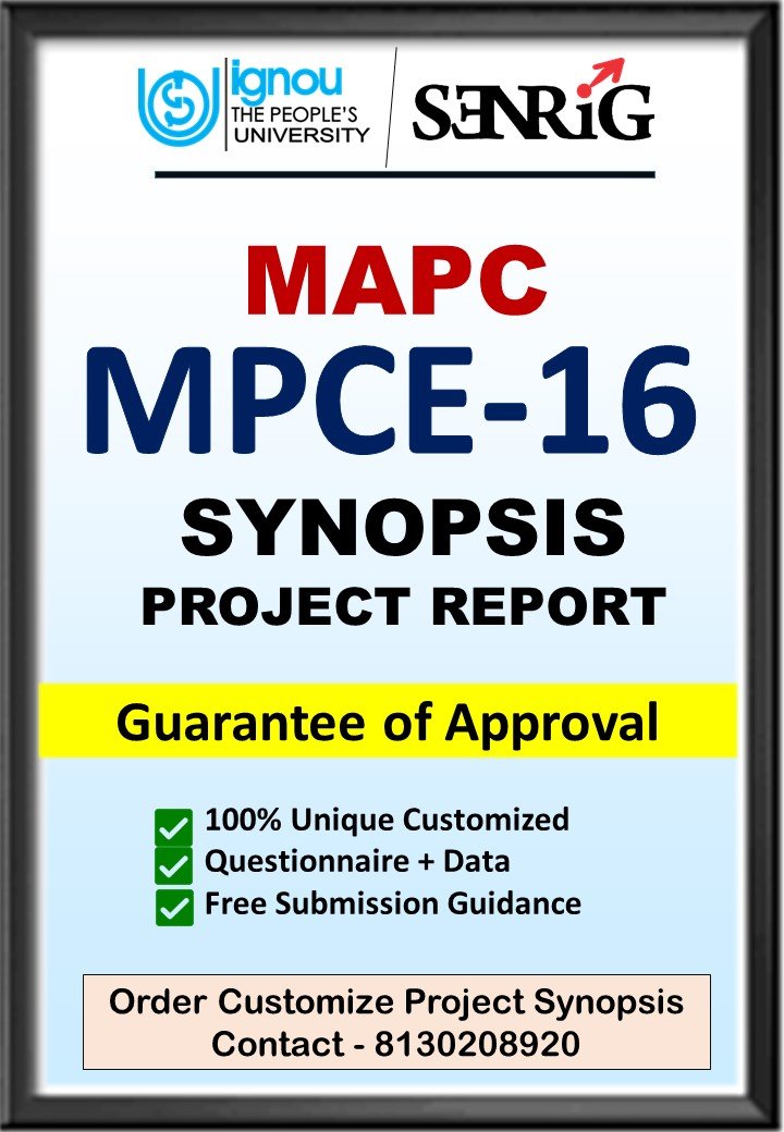 BUY IGNOU MAPC Project (MPCE-16) Synopsis/Proposal & Project (Ready to Submit)