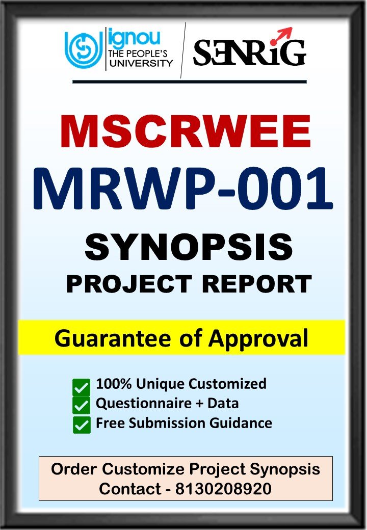 BUY IGNOU MSCRWEE Project (MRWP-001) Synopsis/Proposal & Project (Ready to Submit)