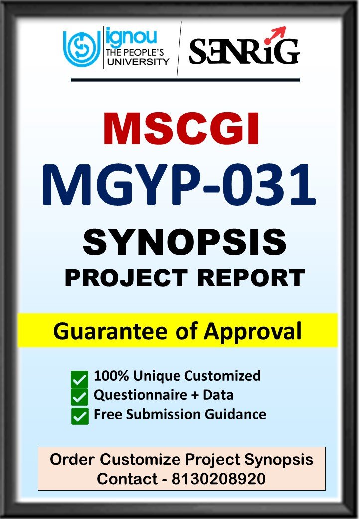 BUY IGNOU MSCGI Project (MGYP-031) Synopsis/Proposal & Project (Ready to Submit)