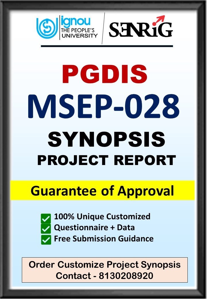 BUY IGNOU PGDIS Project (MSEP-028) Synopsis/Proposal & Project (Ready to Submit)