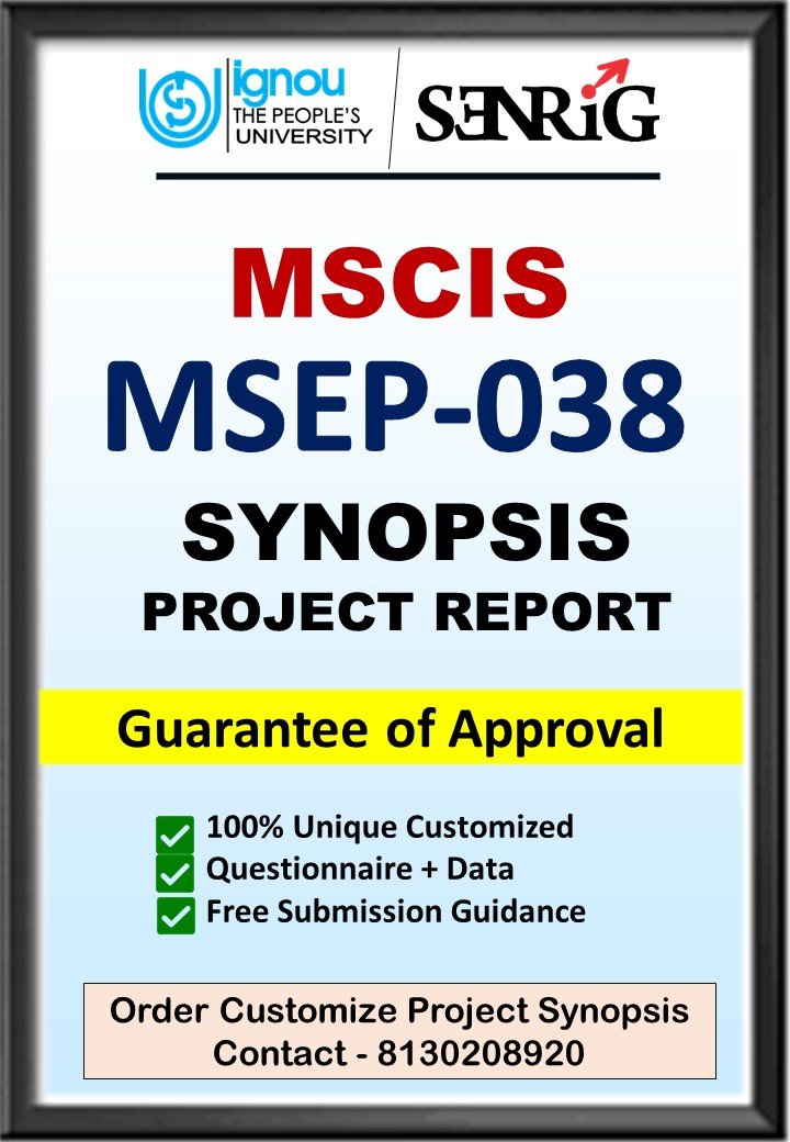 BUY IGNOU MSCIS Project (MSEP-038) Synopsis/Proposal & Project (Ready to Submit)