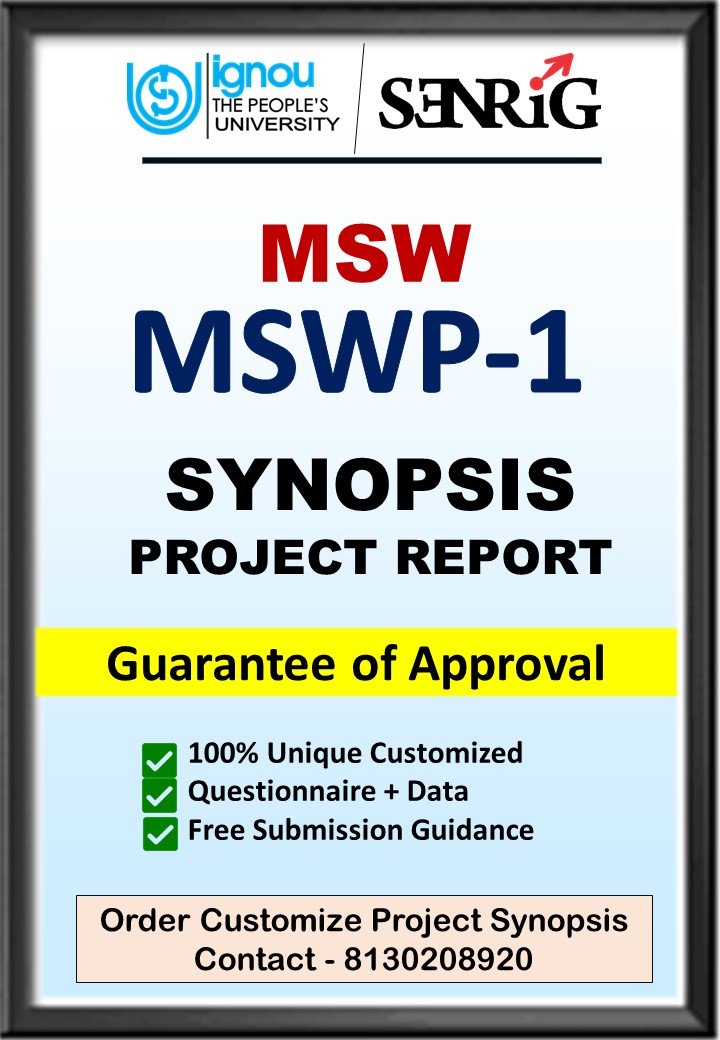 BUY IGNOU MSW Project (MSWP-1) Synopsis/Proposal & Project (Ready to Submit)