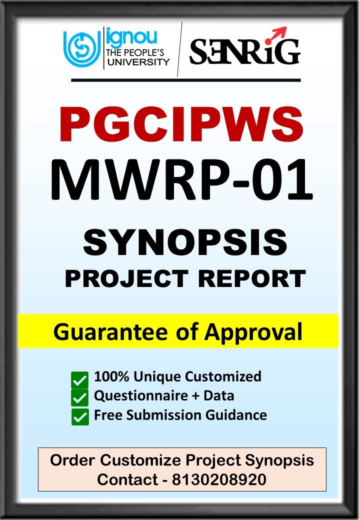 BUY IGNOU PGCIPWS Project (MWRP-01) Synopsis/Proposal & Project (Ready to Submit) | IGNOU MWRP-01 Synopsis, Download IGNOU PGCIPWS Project Synopsis Dissertation, Writing your project report is where the magic happens. Here’s how to get it right: