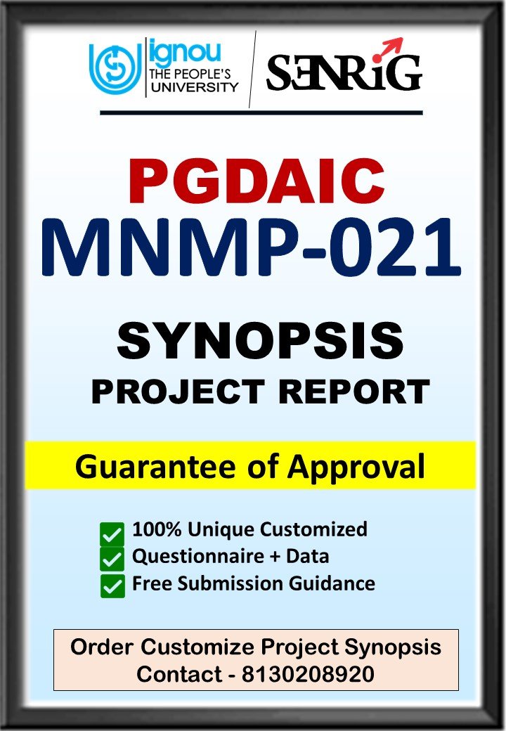 BUY IGNOU PGDAIC Project (MNMP-021) Synopsis/Proposal & Project (Ready to Submit)