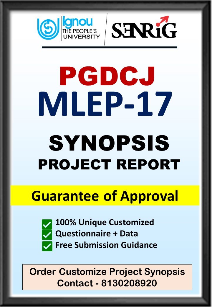 BUY IGNOU PGDCJ Project (MLEP-17) Synopsis/Proposal & Project (Ready to Submit)