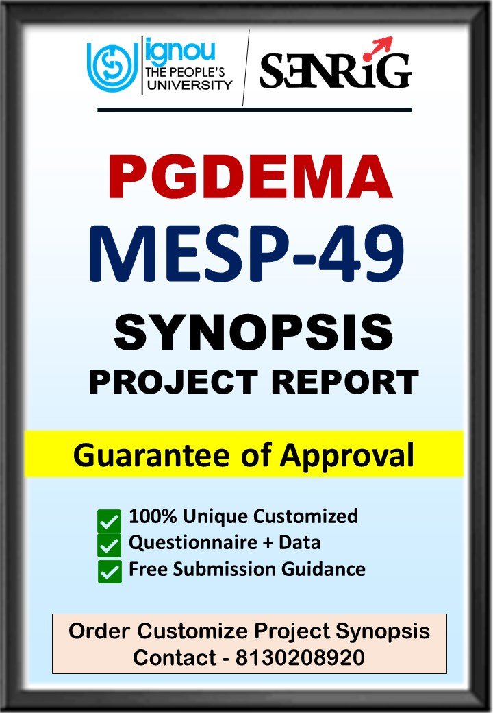 BUY IGNOU PGDEMA Project (MESP-49) Synopsis/Proposal & Project (Ready to Submit)