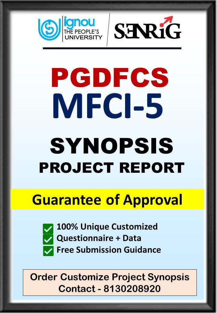 BUY IGNOU PGDFCS Project (MFCI-5) Synopsis/Proposal & Project (Ready to Submit)