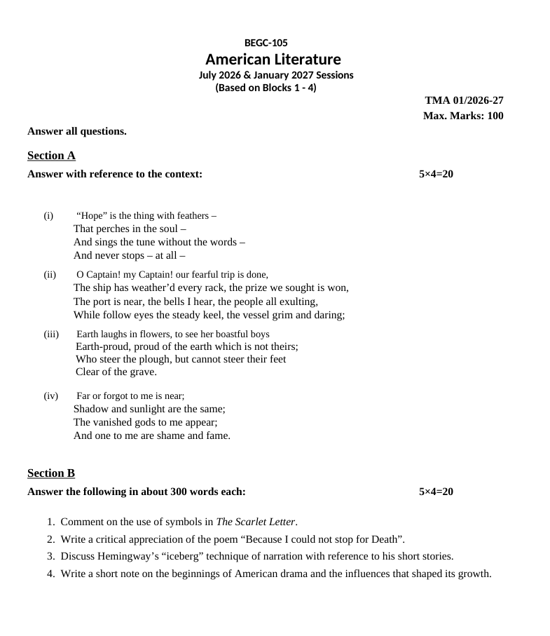 IGNOU BEGC-105 BEGC-105 American Literature Assignment 2026-27 is for students enrolled in the BA English Honours Programme (BAEGH). The assignment is applicable to the July 2026 and January 2027 sessions.