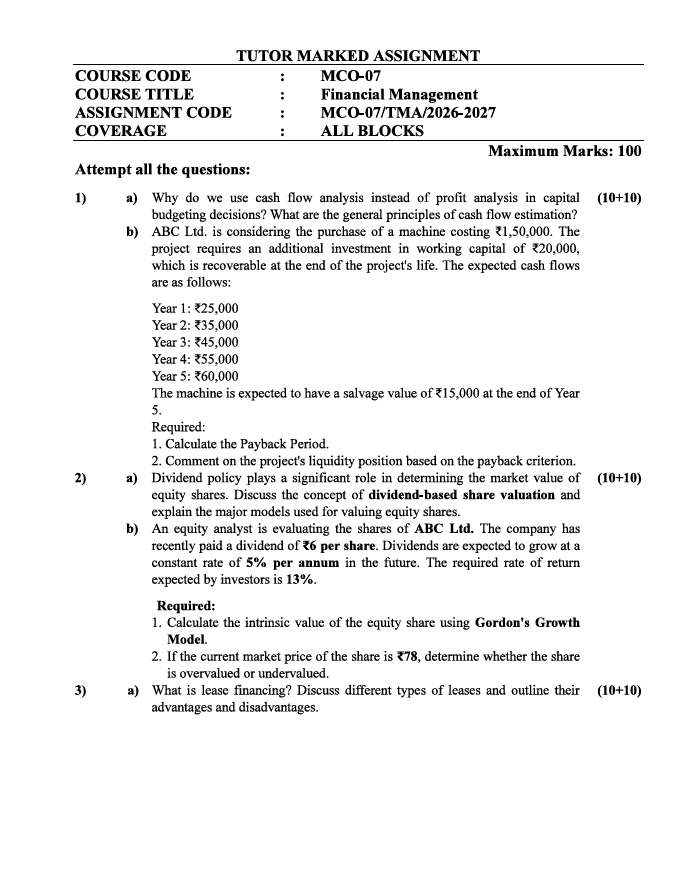 MCO 07 MCO-07 Financial Management Assignment 2026-27 is for IGNOU Master of Commerce (M.Com Old) Second Year students. It covers the July 2026 and January 2027 admission cycles and all blocks.
